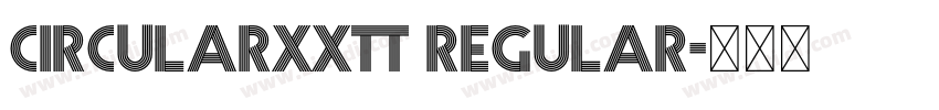 CircularXXTT Regular字体转换 CircularXXTT Regular字体转换